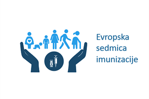 Evropska i Svjetska sedmica imunizacije
